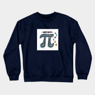 Easy as Pi and 3.14159 Crewneck Sweatshirt